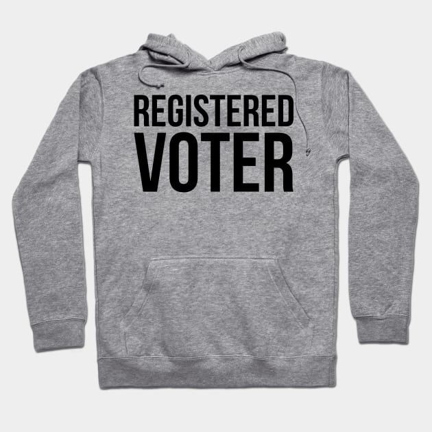 Registered Voter Hoodie by midwifesmarket